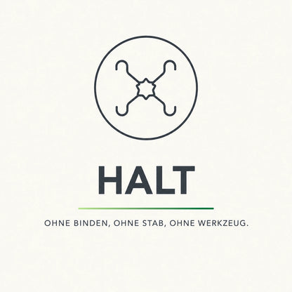 Halt ohne Binden, ohne Stab und ohne Werkzeug